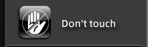 Don't touch